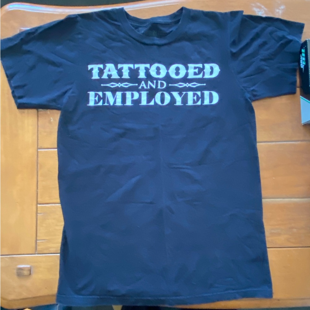 Tattooed and employed tshirt